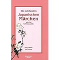 Die sch�nsten japanischen M�rchen: M�rchen zum Erz�hlen und Vorlesen