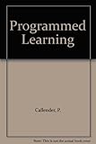 Programmed learning : its development and structure