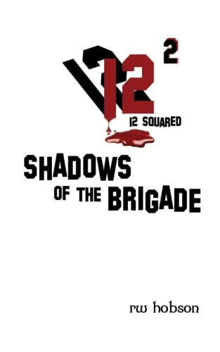 Shadows of the Brigade (Volume 1)