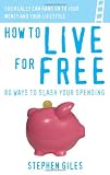 How to live for free : 80 ways to slash your spending