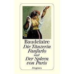 Die T�nzerin Fanfarlo und Der Spleen von Paris. Prosadichtungen.