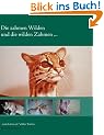 Die zahmen Wilden und die wilden Zahmen ...
