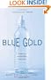 Blue Gold: The Fight to Stop the Corporate Theft of the World's Water