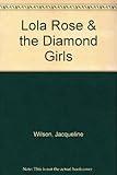 Lola Rose and The diamond girls