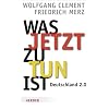 Was jetzt zu tun ist: Deutschland 2.0