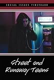 Street and Runaway Teens (Social Issues Firsthand)
