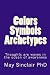 Colors, Symbols, Archetypes