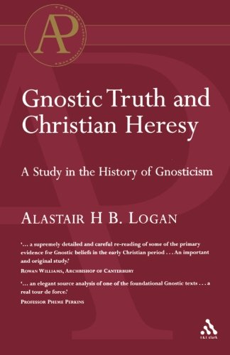 Gnostic Truth and Christian Heresy (Academic Paperback)