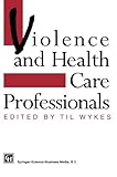 Violence and health care professionals