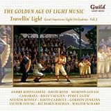 ｜The Golden Age of Light Music: Travellin' Light - Great American Light Orchestras, Vol. 2