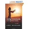 Step One - Self Knowledge: First Step to Living Consciously In An Ego Driven Society
