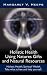 Book Holistic Health Using Natures Gifts and Natural Resources: Holistic Health, Spiritual Wealth, Take what is free and help yourself.