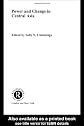 Power & Change in Central Asia (Politics in Asia Series)