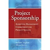 Project Sponsorship: Achieving Management Commitment for Project Success