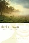 Duel at Dawn by Amir Alexander Duel at Dawn by Amir Alexander