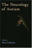 The Neurology of Autism