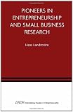 Pioneers in Entrepreneurship and Small Business Research (International Studies in Entrepreneurship)