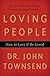 Loving People: How to Love and Be Loved