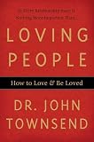 Loving People: How to Love and Be Loved