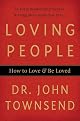 Loving People: How to Love and Be Loved by John Townsend