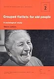 Grouped flatlets for old people : a sociological study
