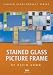 Stained Glass Picture Frame Project