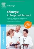 Chirurgie in Frage und Antwort: Fragen und Fallgeschichten zur Vorbereitung auf  mündliche Prüfungen während des Semesters und im Examen