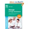 Chirurgie in Frage und Antwort: Fragen und Fallgeschichten zur Vorbereitung auf  m�ndliche Pr�fungen w�hrend des Semesters und im Examen