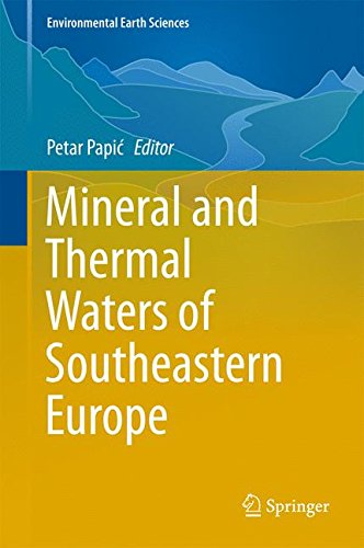Mineral and Thermal Waters of Southeastern Europe (Environmental Earth Sciences)