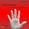 H&ouml;rbuch Grenzen setzen (Entspannung durch Hypnose)