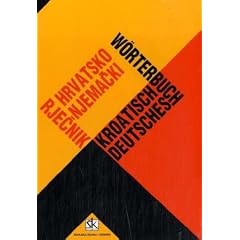 Hrvatsko-njemacki rjecnik. Kroatisch-deutsches W�rterbuch