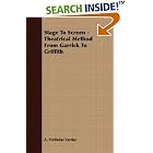 Stage To Screen - Theatrical Method From Garrick To Griffith by A. Nicholas Vardac