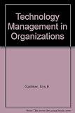 Technology management in organizations