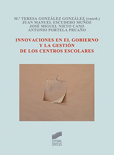 Innovaciones en el gobierno y la gestión de los centros escolares (Spanish Edition)