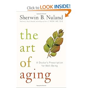 The Art Of Aging - Sherwin B. Nuland