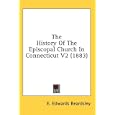 The History Of The Episcopal Church In Connecticut V2 (1883) by  E. Edwards Beardsley