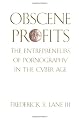 Obscene Profits: The Entrepreneurs of Pornography in the Cyber Age