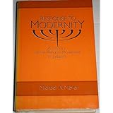 response to modernity a history of the reform movement in judaism studies in jewish history