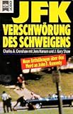 JFK Verschwoerung des Schweigens. Neue Enthuellungen ueber den Tod John F. Kennedys.