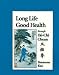 Books : Long Life, Good Health Through T'ai Chi Ch'uan
