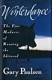 Winterdance: The Fine Madness of Running the Iditarod