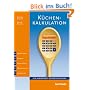 K�chenkalkulation: Vom Wareneinsatz zur Preisgestaltung