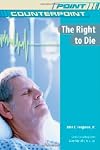 The Right to Die (Point/Counterpoint)