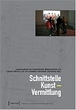 Schnittstelle Kunst - Vermittlung - 