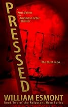 Click to Download Free Kindle Book -> Pressed (The Reluctant Hero Series, Book Two)