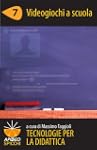 Tecnologie per la didattica 7 - Video...