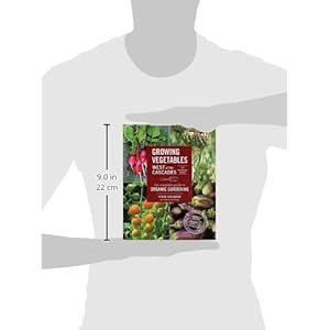 Growing Vegetables West of the Cascades, 35th Anniversary Edition: The Complete Guide to Organic Gardening