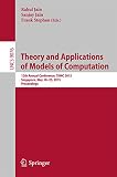 Theory and applications of models of computation : 12th annual conference, TAMC 2015, Singapore, May 18-20, 2015, proceedings