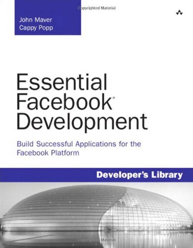 Essential Facebook Development: Build Successful Applications for the Facebook Platform