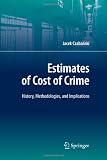 ISBN 9783642089190 product image for Estimates of Cost of Crime: History, Methodologies, and Implications | upcitemdb.com